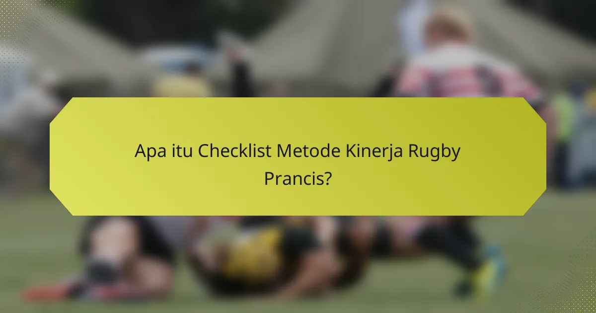 Apa itu Checklist Metode Kinerja Rugby Prancis?
