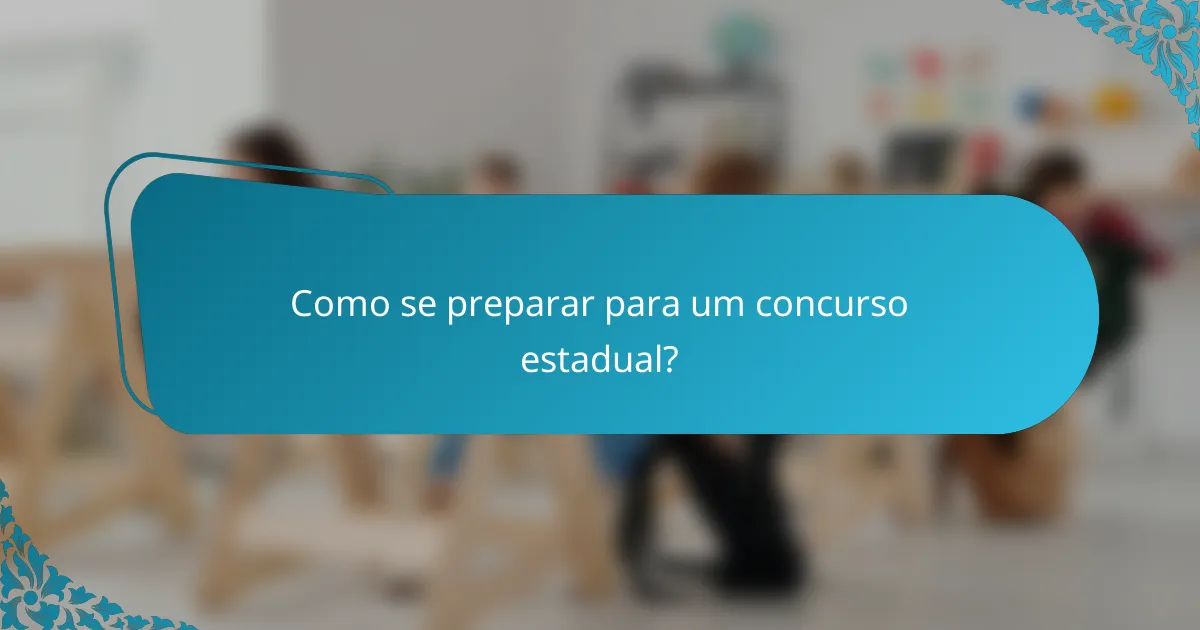 Como se preparar para um concurso estadual?